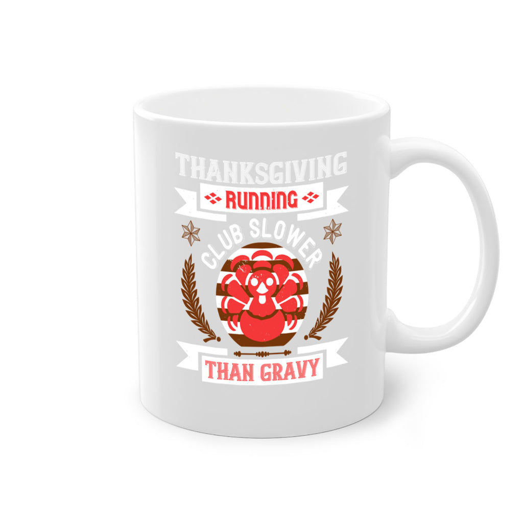 thanksgiving running club slowea than gravy 10#- thanksgiving-Mug / Coffee Cup