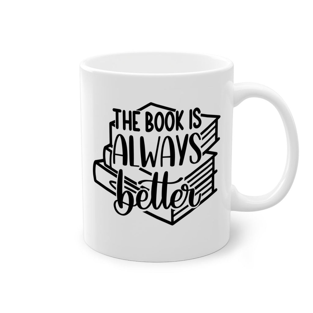 the book is always better 27#- Reading - Books-Mug / Coffee Cup
