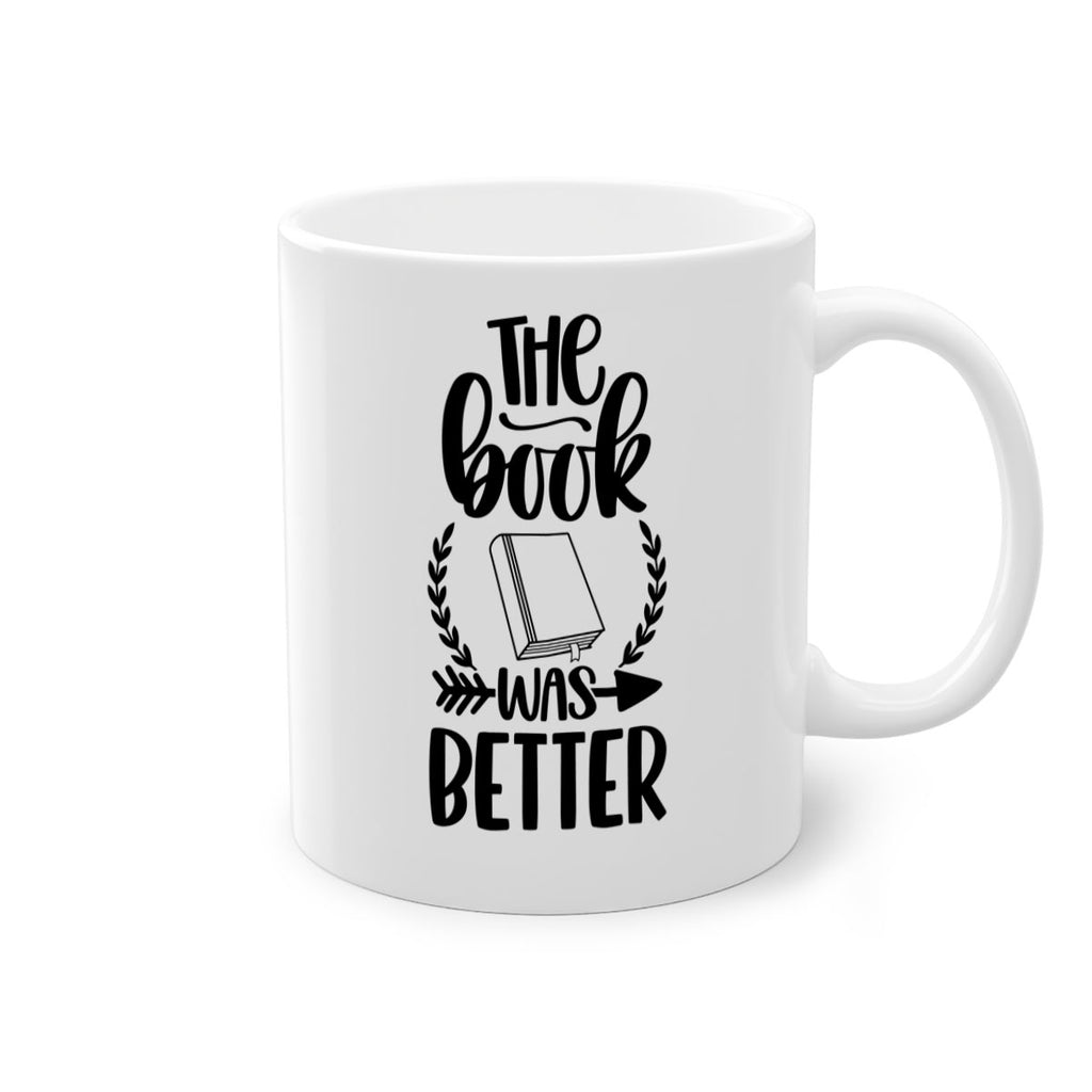 the book was better 26#- Reading - Books-Mug / Coffee Cup
