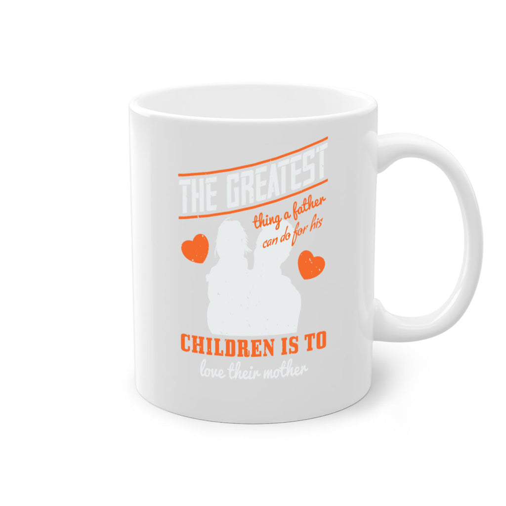 the greatest thing a father 162#- fathers day-Mug / Coffee Cup