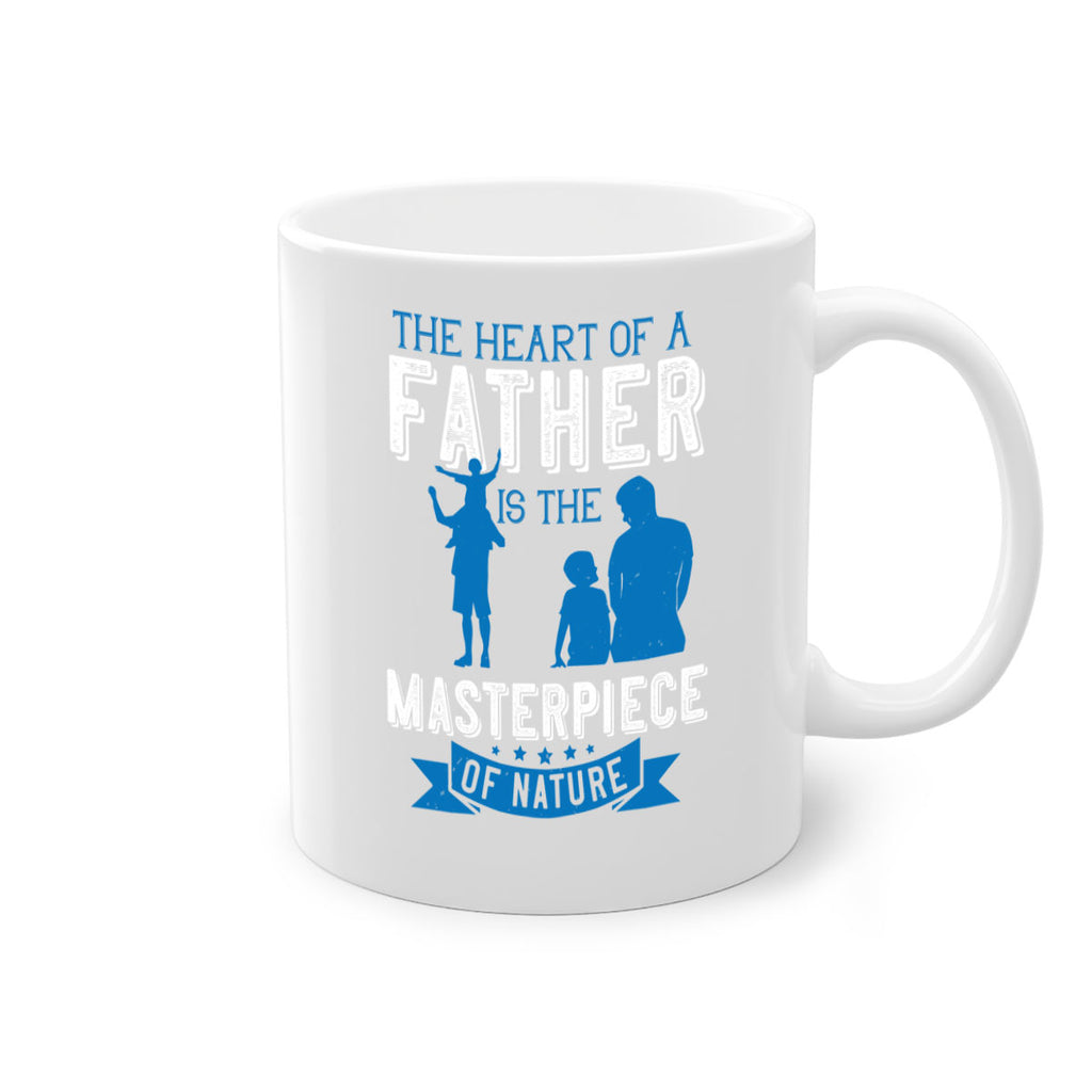 the heart of a father is the masterpiece of nature 169#- fathers day-Mug / Coffee Cup