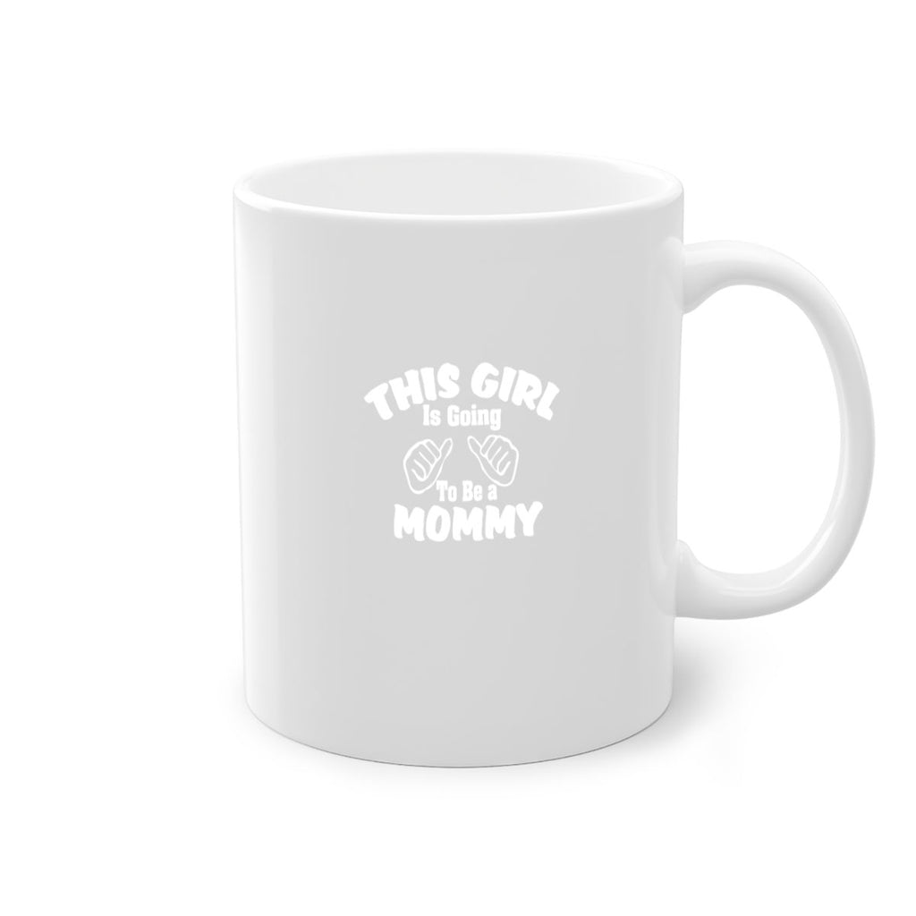 this girl is going to be a mommy 293#- mom-Mug / Coffee Cup