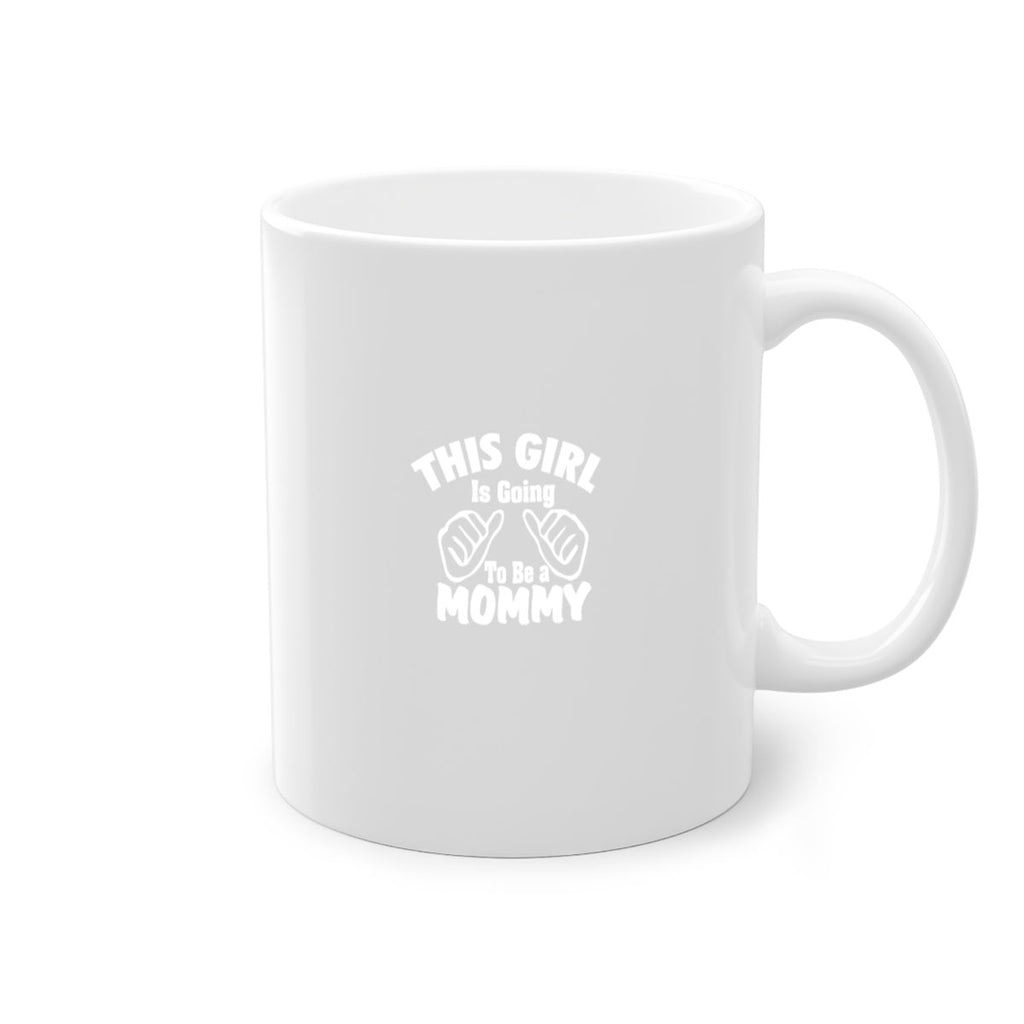 this girl is going to be a mommyl 288#- mom-Mug / Coffee Cup