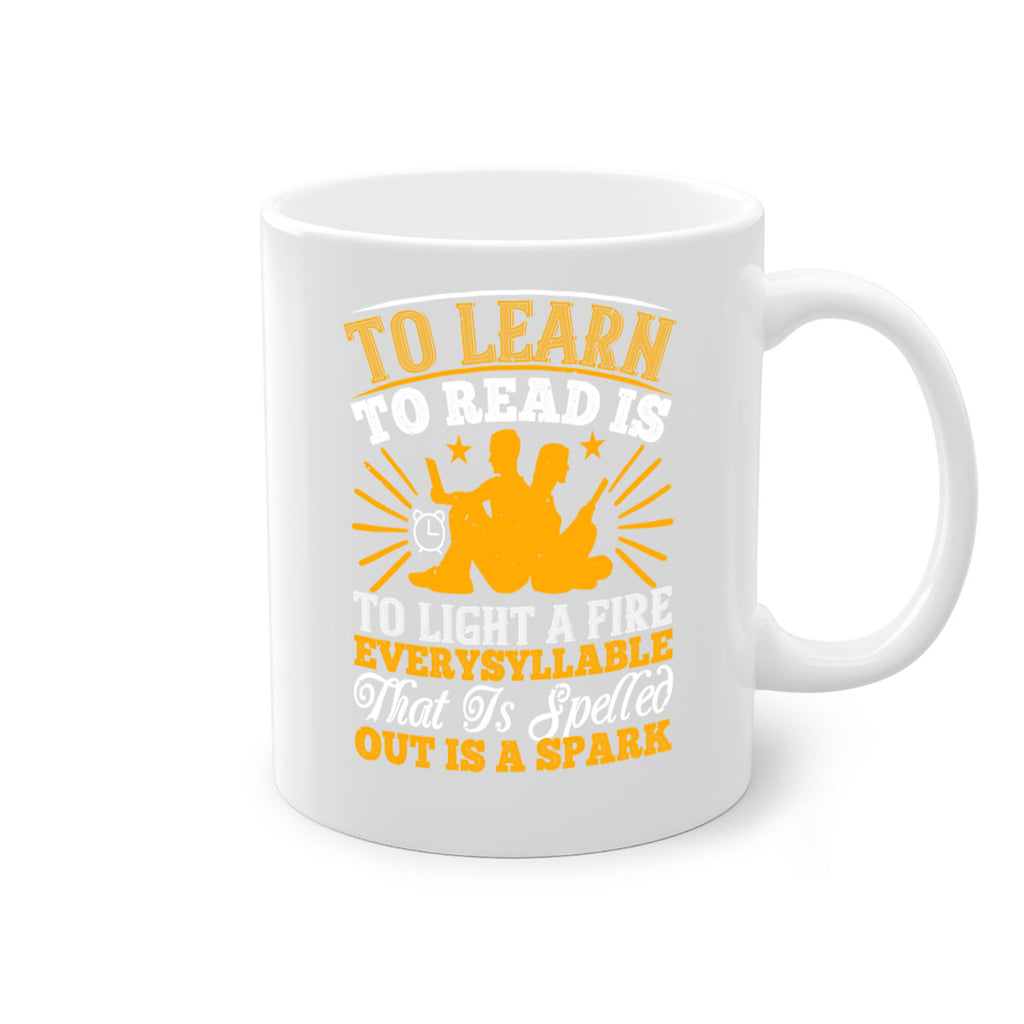 to learn to read is to light a fire every syllable that is spelled out is a spark 5#- Reading - Books-Mug / Coffee Cup