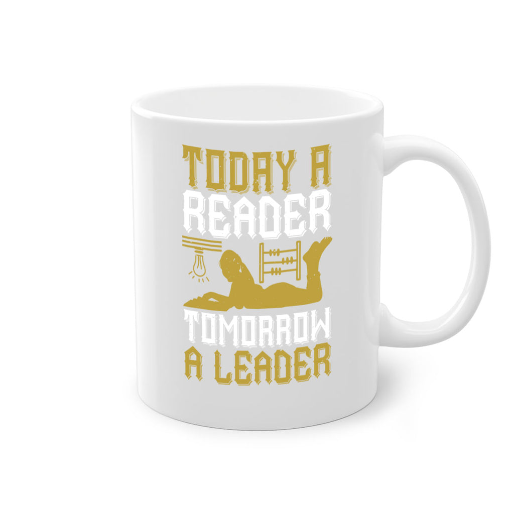 today a reader tomorrow a leader 4#- Reading - Books-Mug / Coffee Cup