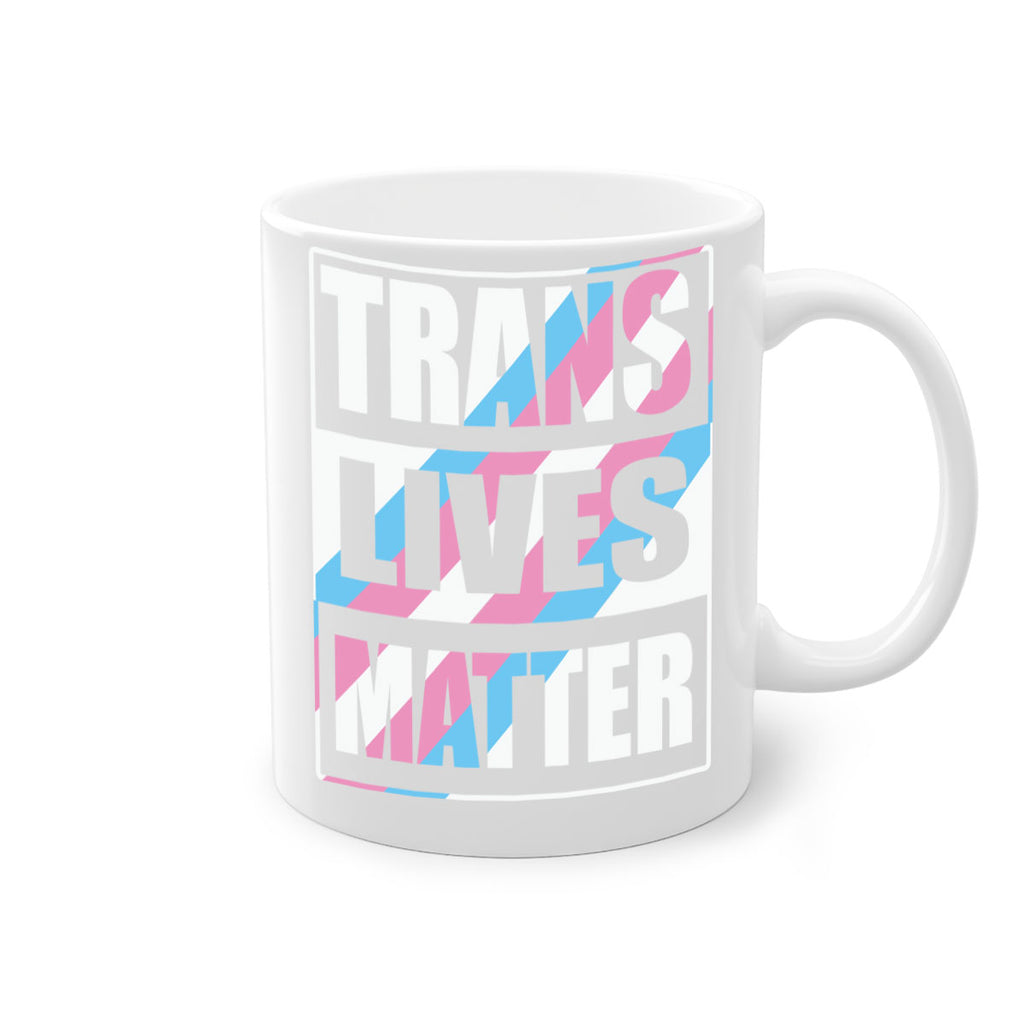 trans lives matter lgbt 11#- lgbt-Mug / Coffee Cup