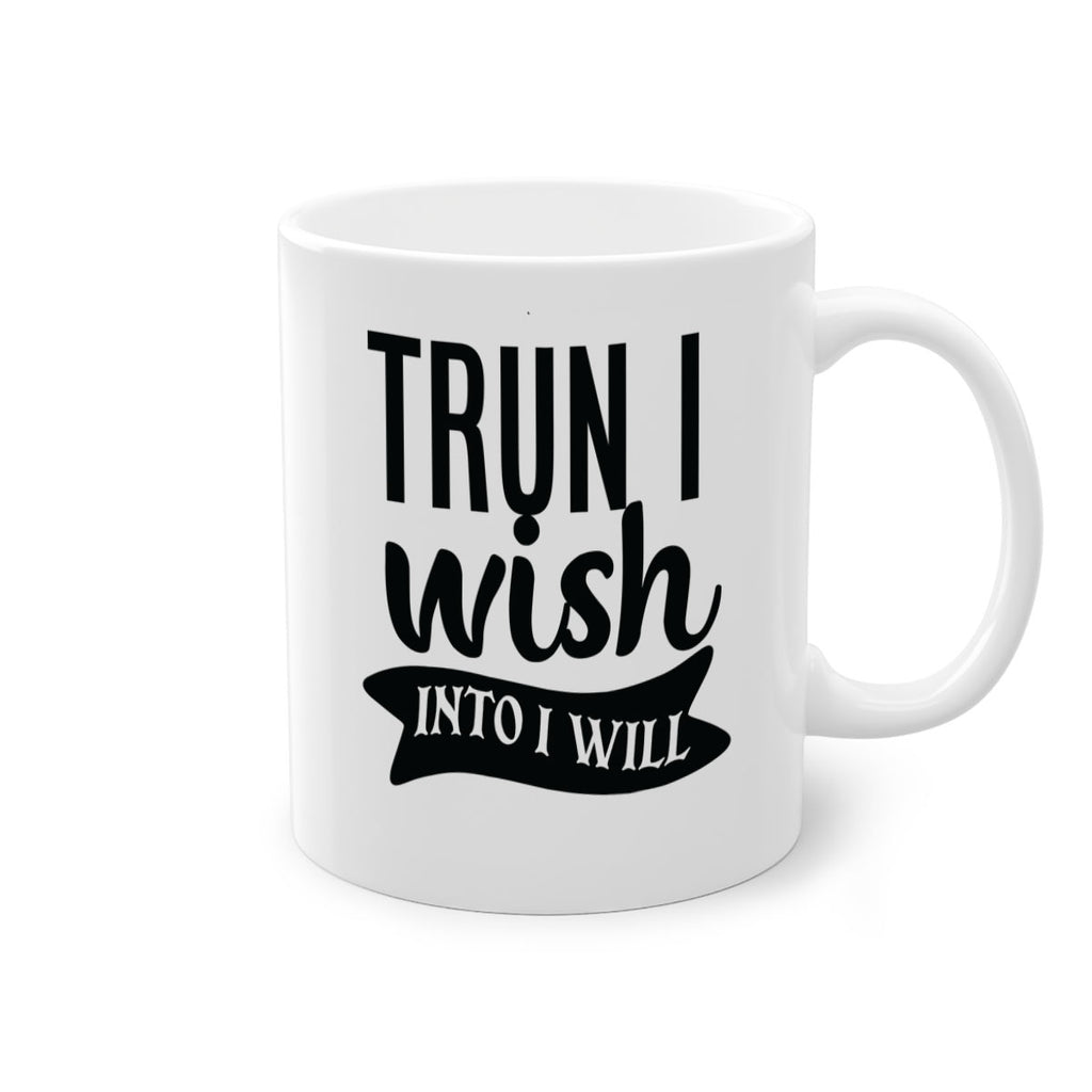 trun i wish into i will Style 66#- motivation-Mug / Coffee Cup