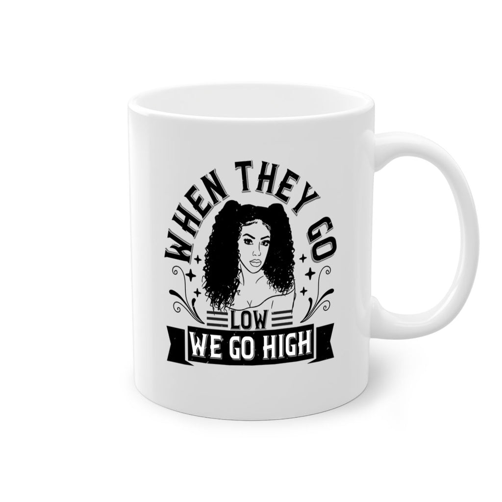 when they go low we go high Style 10#- Afro - Black-Mug / Coffee Cup