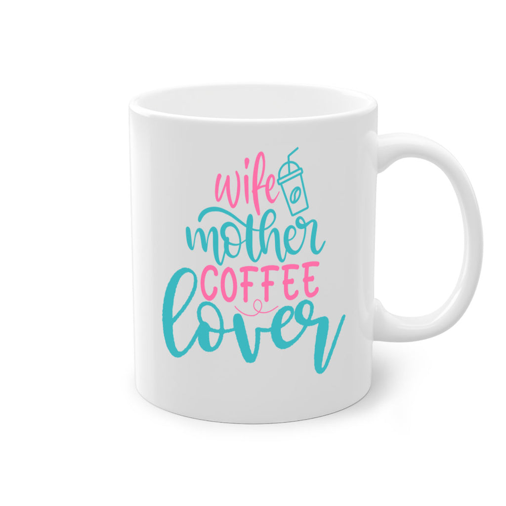 wife mother coffee lover 297#- mom-Mug / Coffee Cup