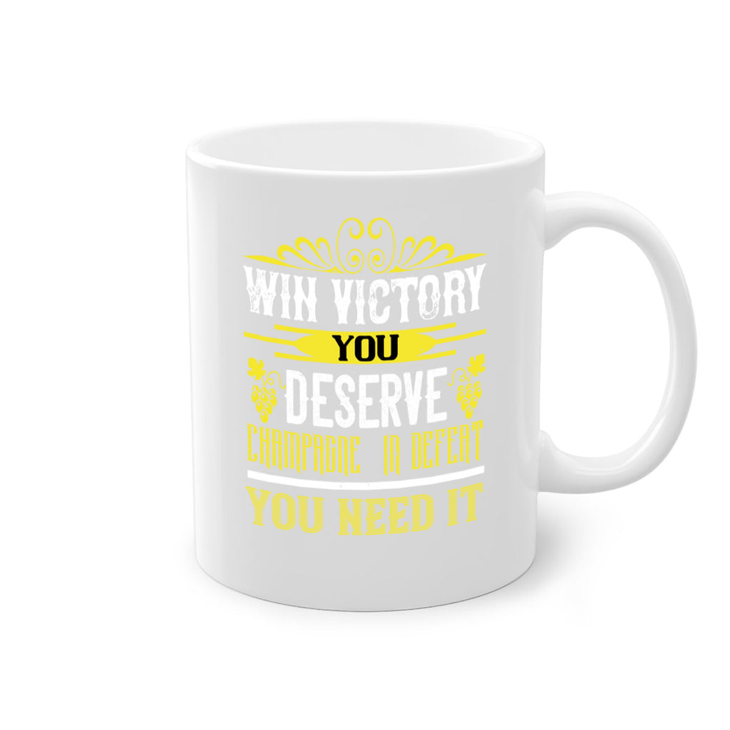 win victory you deserve champagne in defent 7#- wine-Mug / Coffee Cup