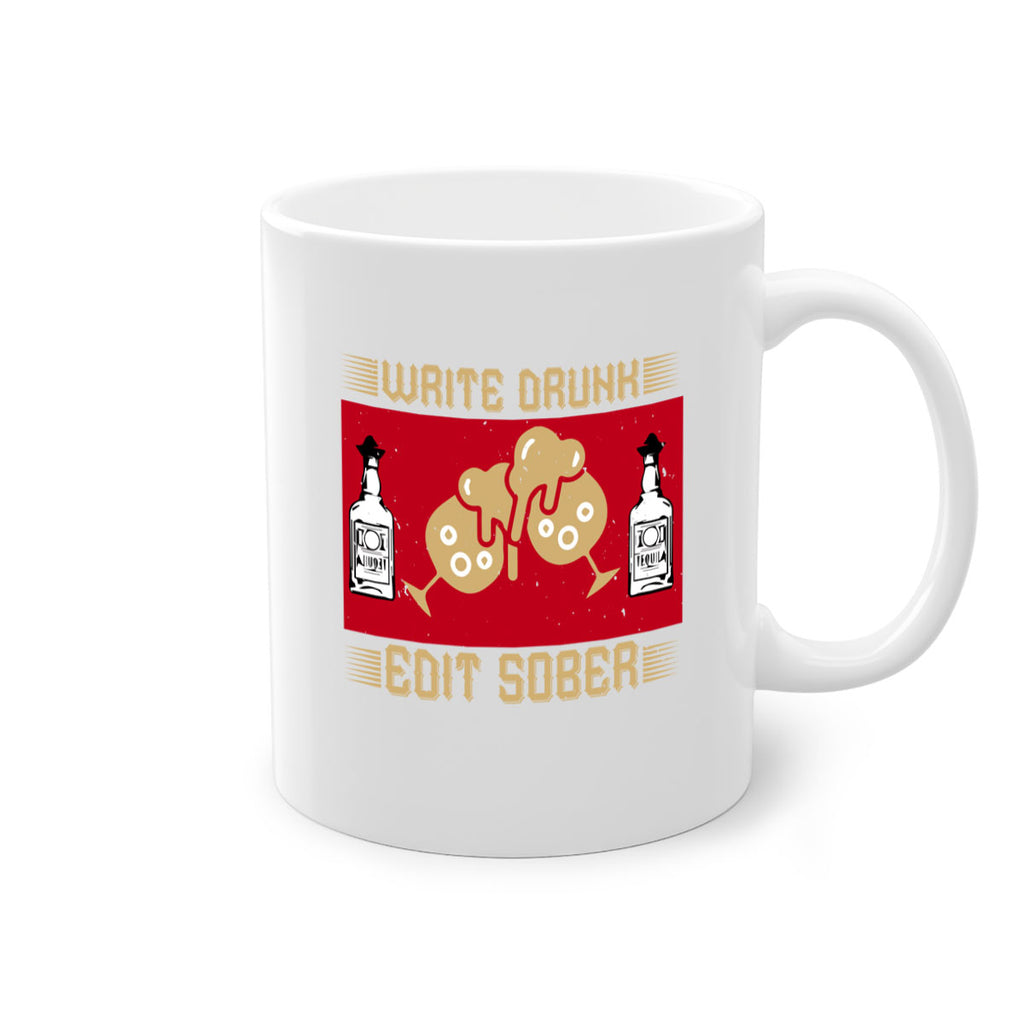 write drunk edit sober 14#- drinking-Mug / Coffee Cup