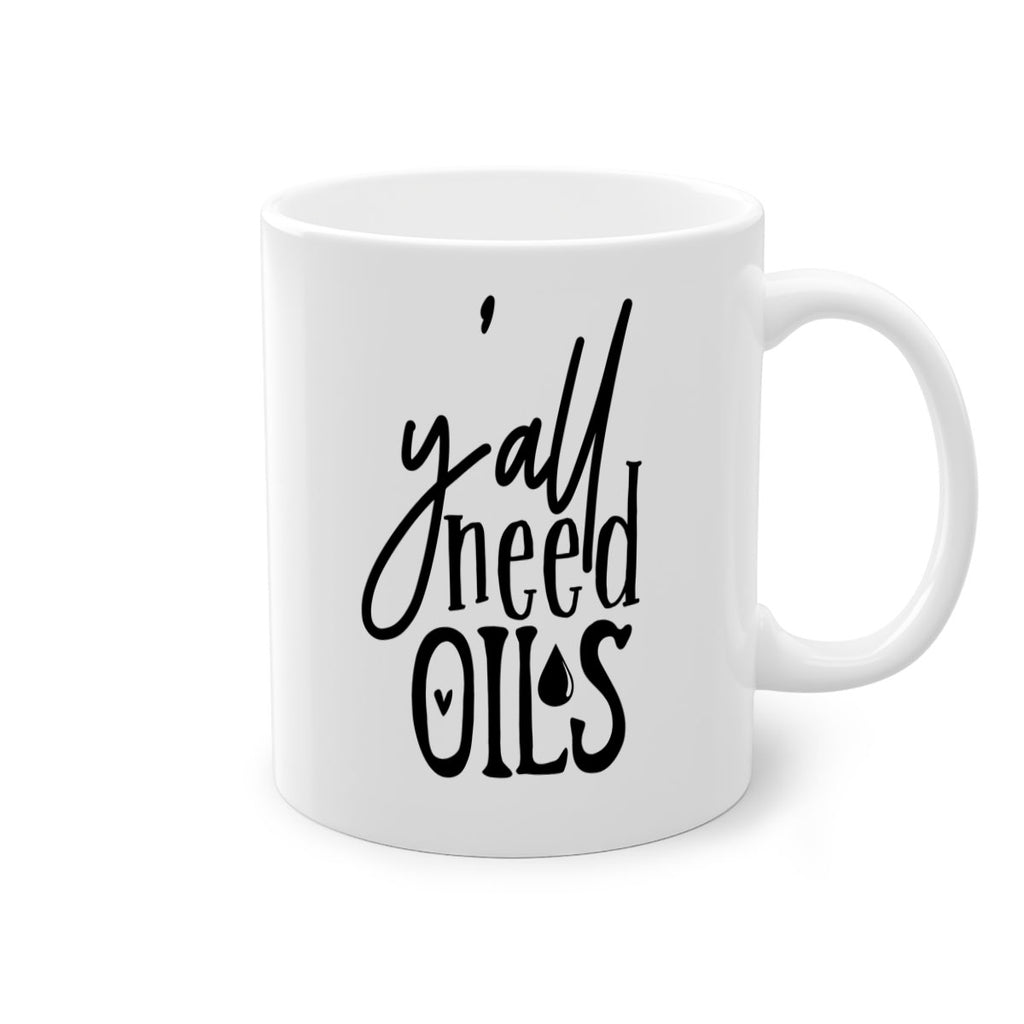yall need oils 64#- kitchen-Mug / Coffee Cup