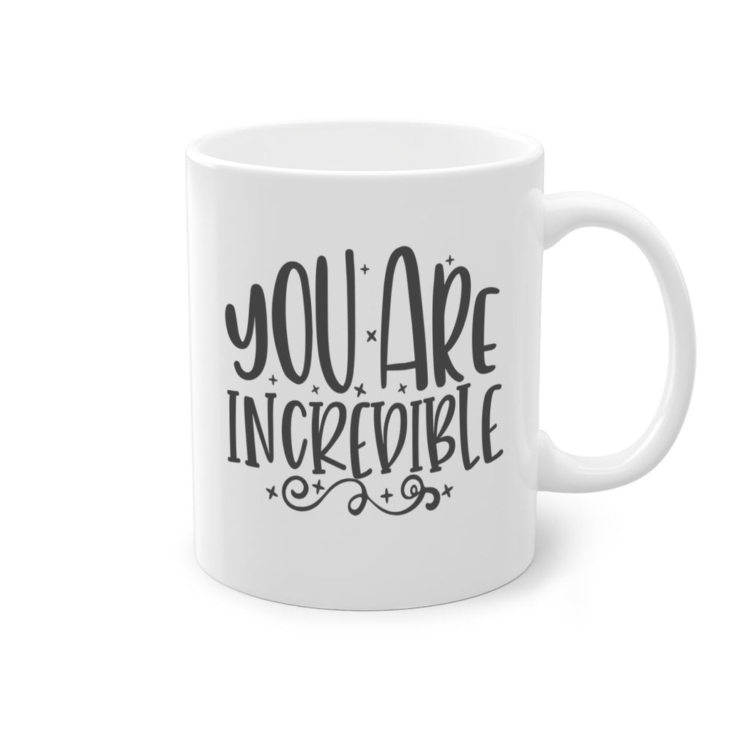 you are incredibale Style 61#- motivation-Mug / Coffee Cup