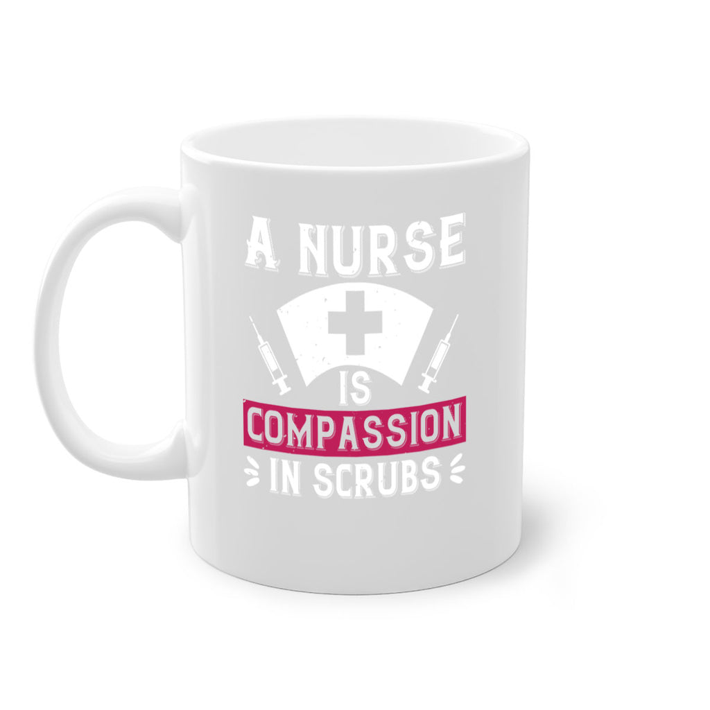 A Nurse is compassion in scrubs Style 273#- nurse-Mug / Coffee Cup