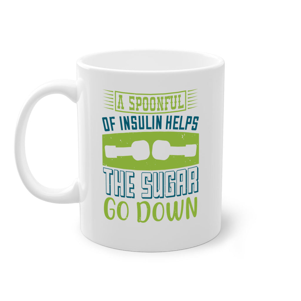 A Spoon Full Of Insulin Helps The Sugar Go Down Style 39#- diabetes-Mug / Coffee Cup