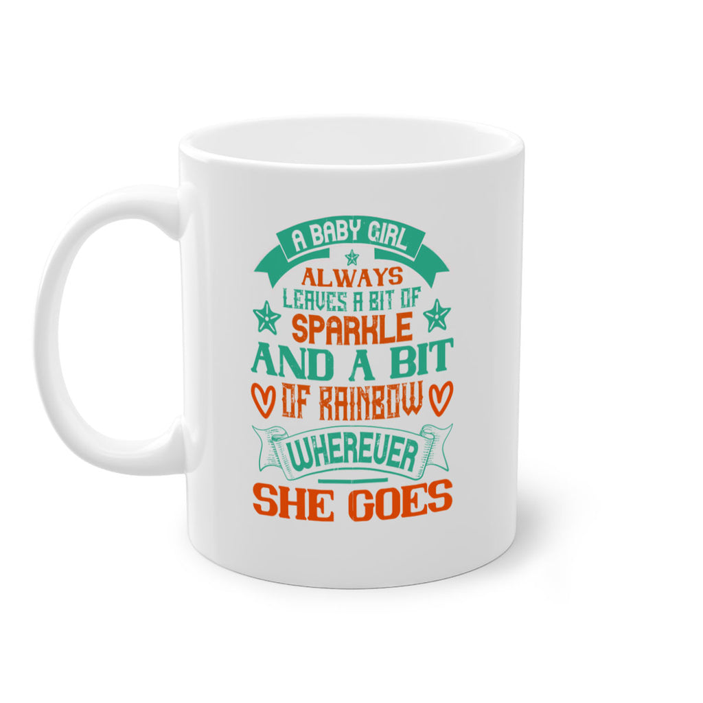 A baby girl always leaves a bit of sparkle and a bit of rainbow wherever she goes Style 145#- baby2-Mug / Coffee Cup