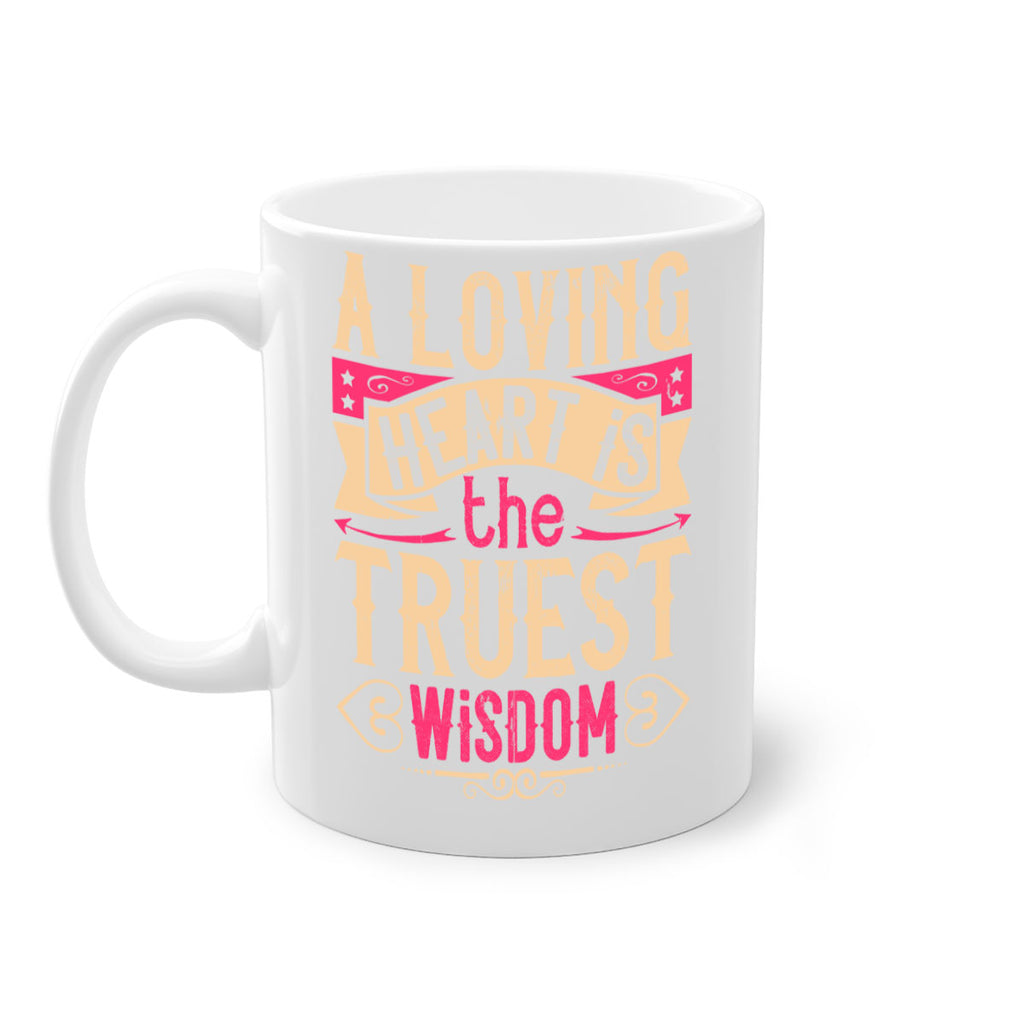 A loving heart is the truest wisdom Style 39#- Dog-Mug / Coffee Cup