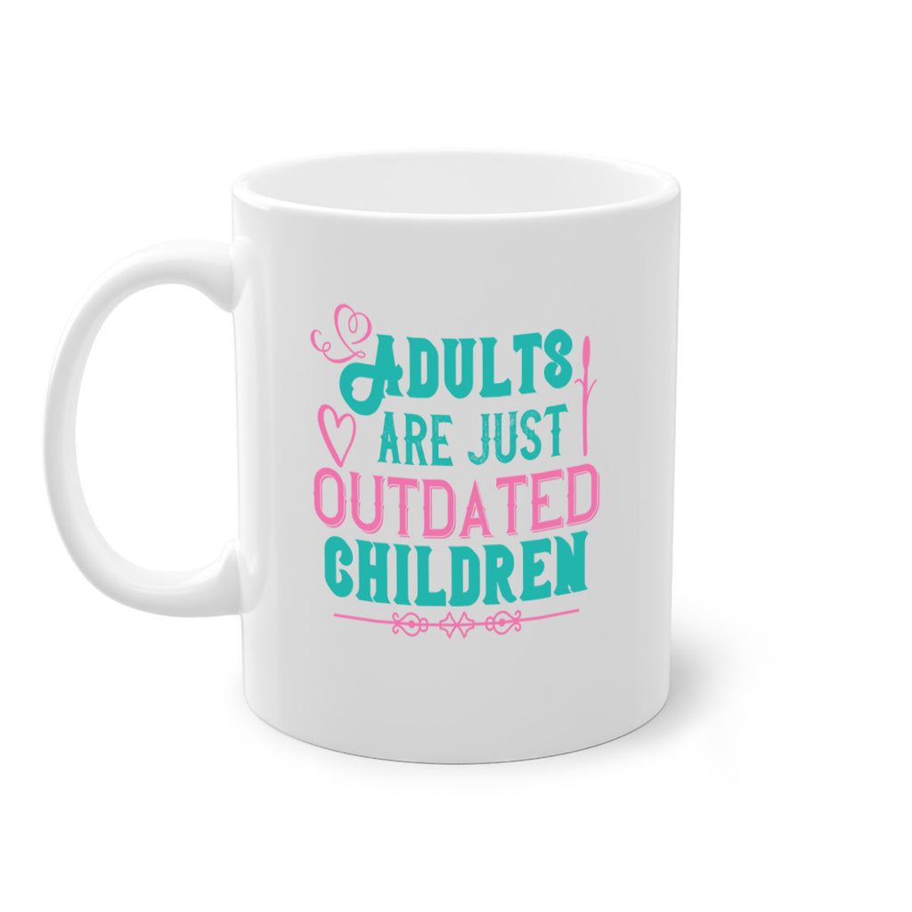 Adults are just outdated children Style 52#- kids-Mug / Coffee Cup