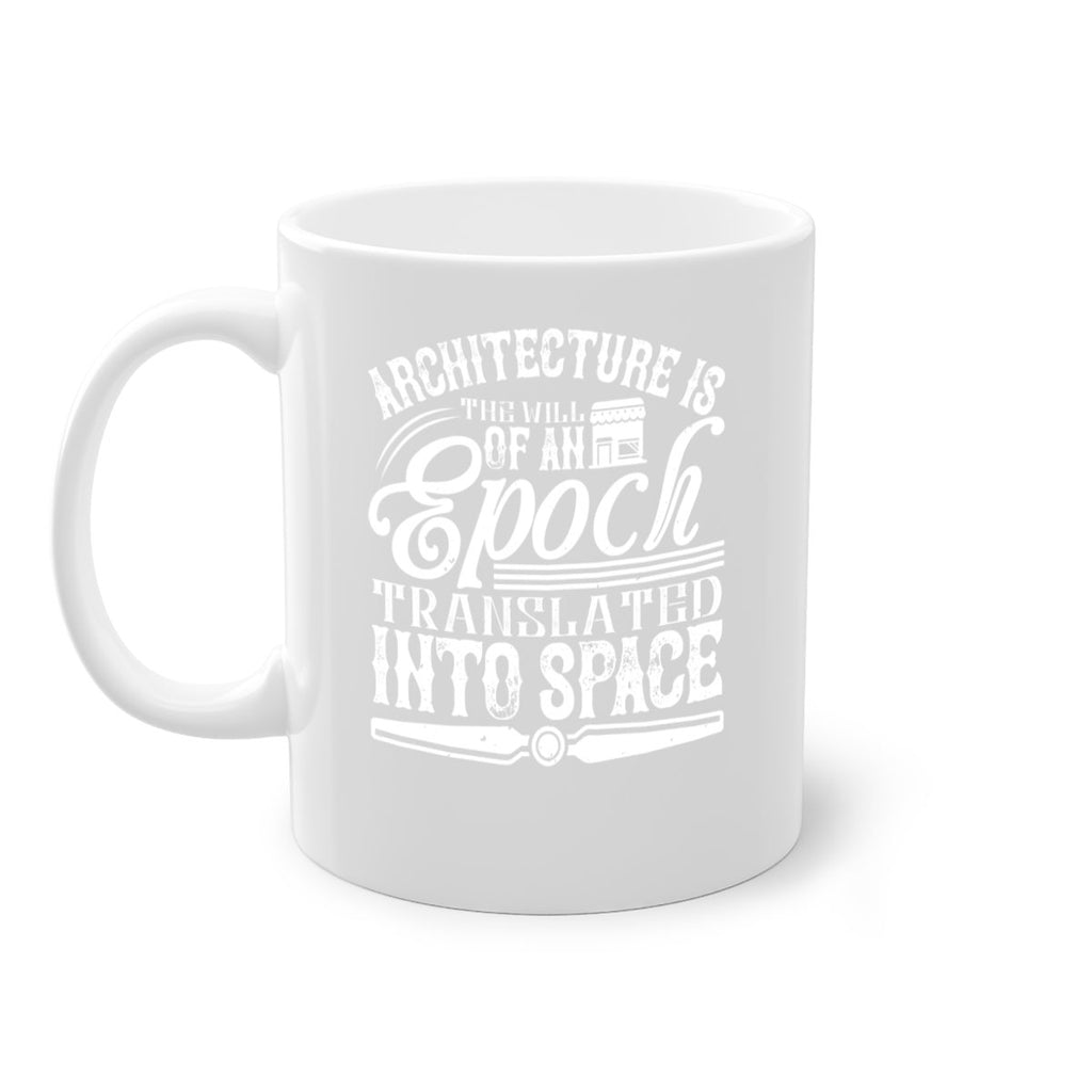 Architecture is the will of an epoch translated into space Style 48#- Architect-Mug / Coffee Cup