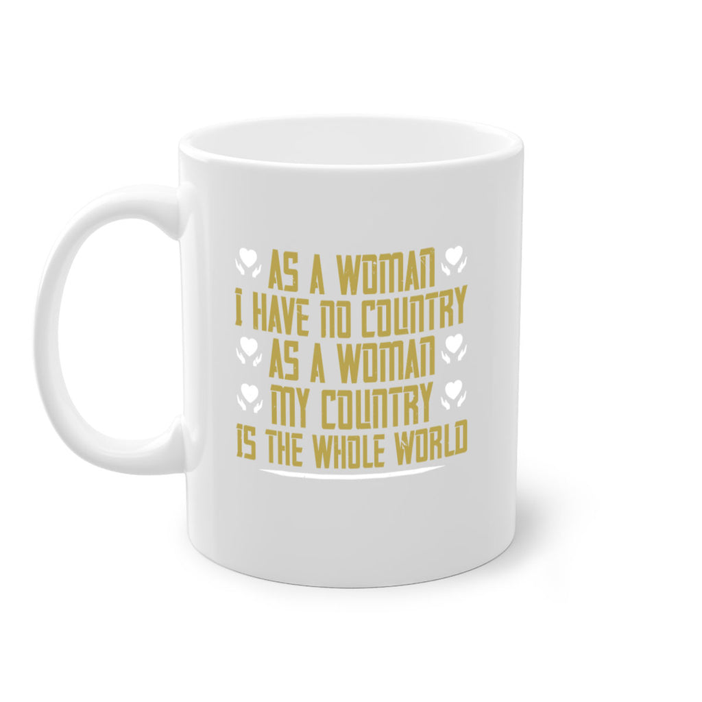 As a woman I have no country As a woman my Style 75#- World Health-Mug / Coffee Cup