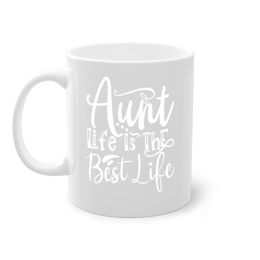 Aunt Life Is The Best Life Style 17#- aunt-Mug / Coffee Cup