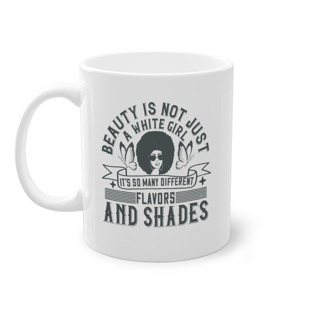 Beauty is not just a white girl Its so many different flavors and shades Style 39#- Afro - Black-Mug / Coffee Cup