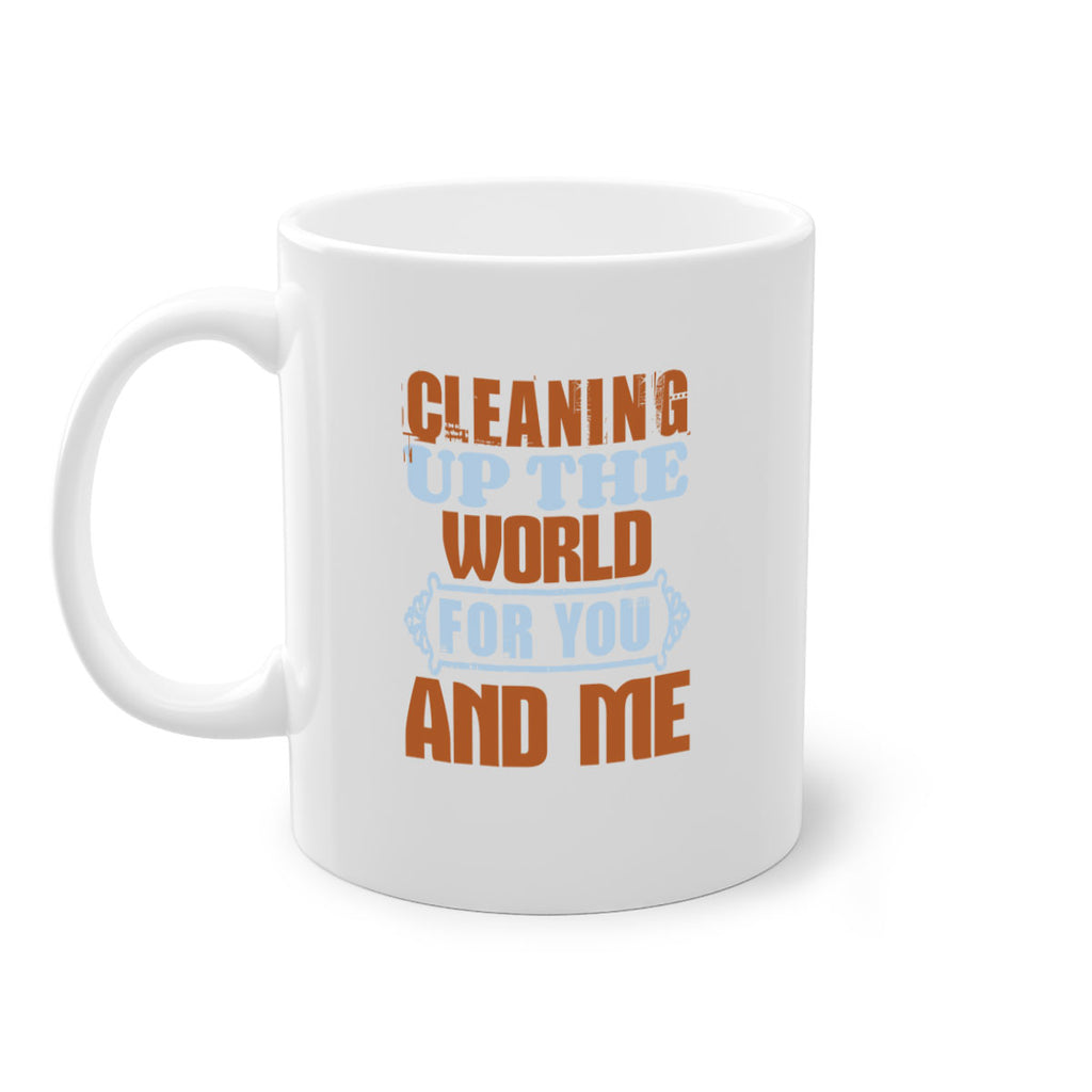 Cleaning up the world for you and me Style 36#- cleaner-Mug / Coffee Cup
