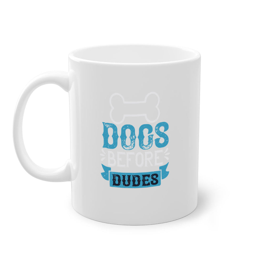 Dogs Before Dudes Style 215#- Dog-Mug / Coffee Cup