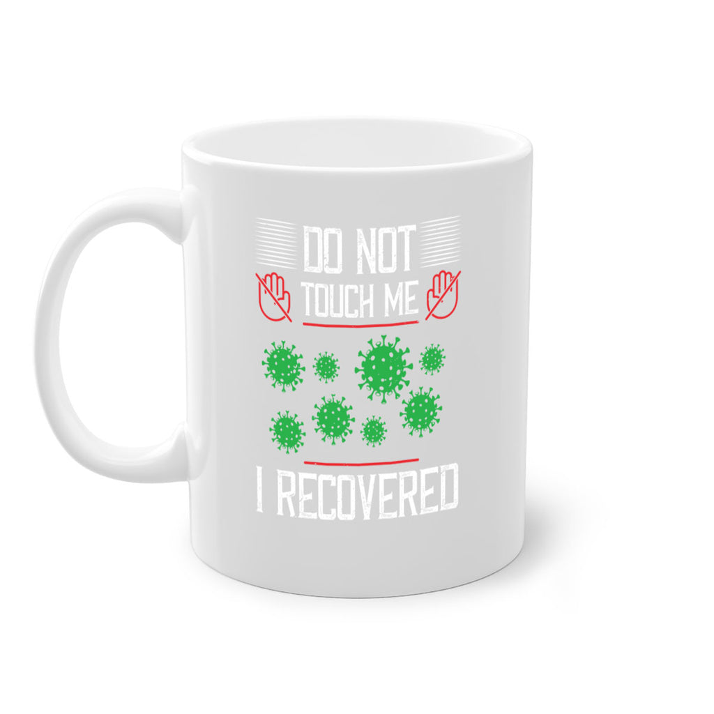 Dont Touch Me I Recovered Style 55#- corona virus-Mug / Coffee Cup