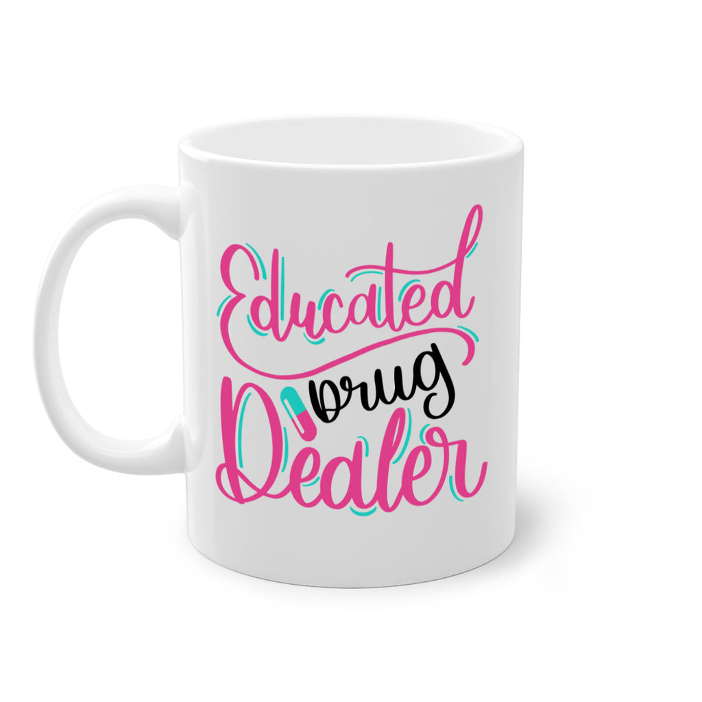 Educated Drug Dealer Style Style 196#- nurse-Mug / Coffee Cup