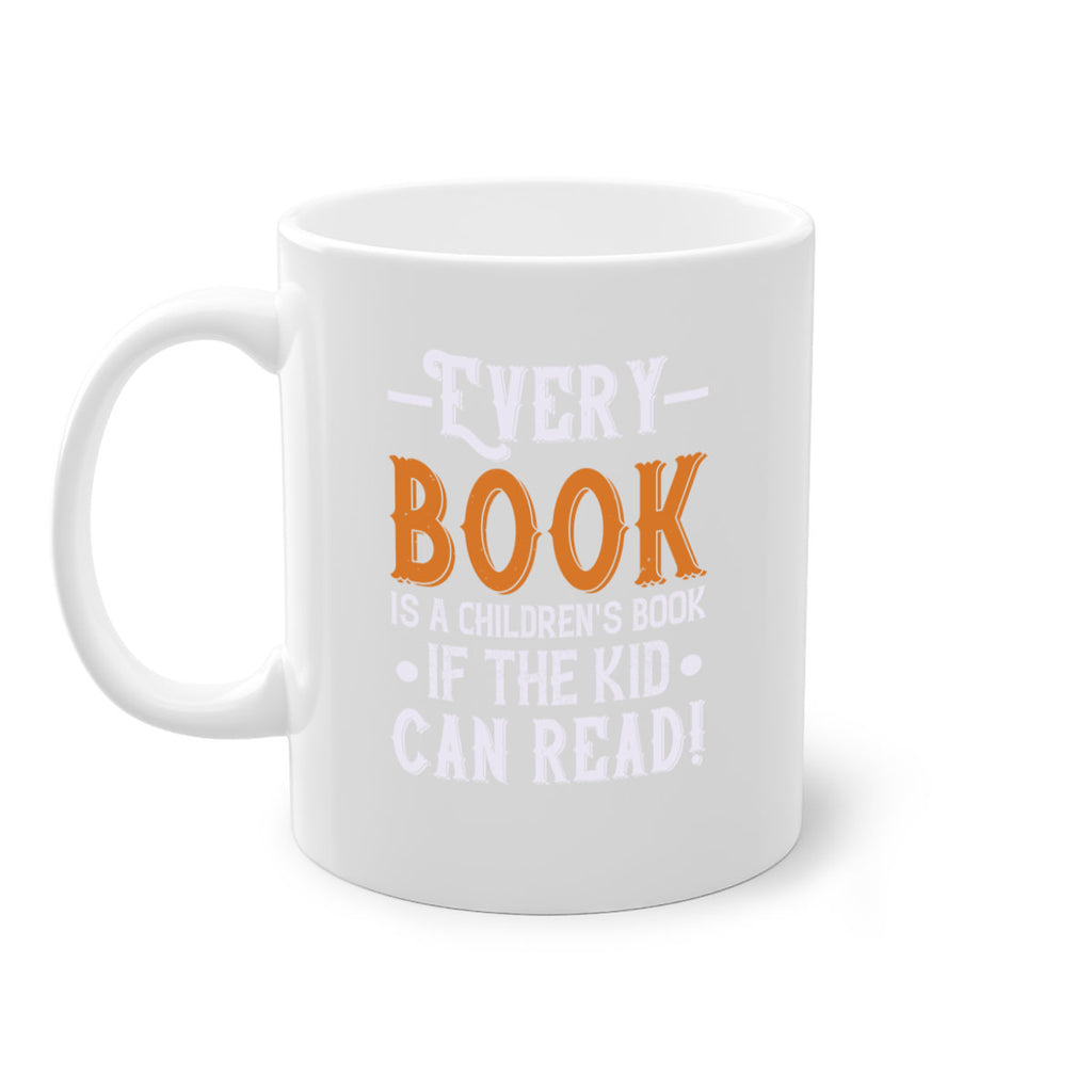 Every book is a childrens book if the kid can read Style 39#- kids-Mug / Coffee Cup