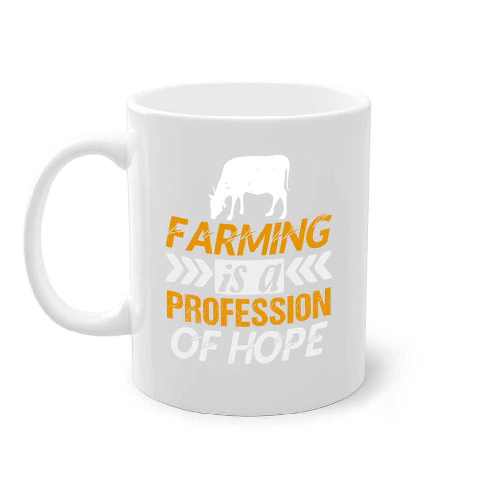 Farming is a profession of hope 66#- Farm and garden-Mug / Coffee Cup