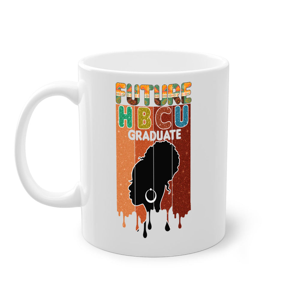 Future Hbcu Grad History Black Melanin 21#- juneteenth-Mug / Coffee Cup