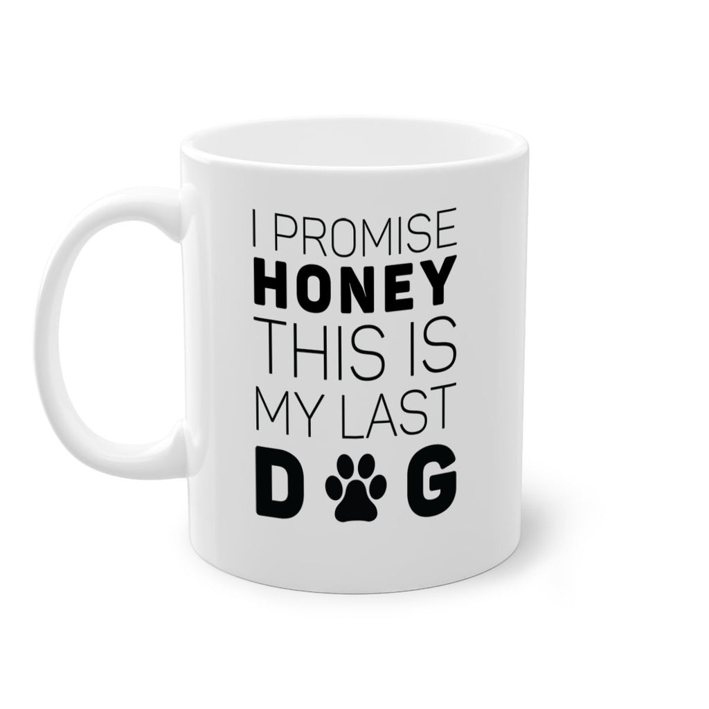 I Promise Honey Style 40#- Dog-Mug / Coffee Cup
