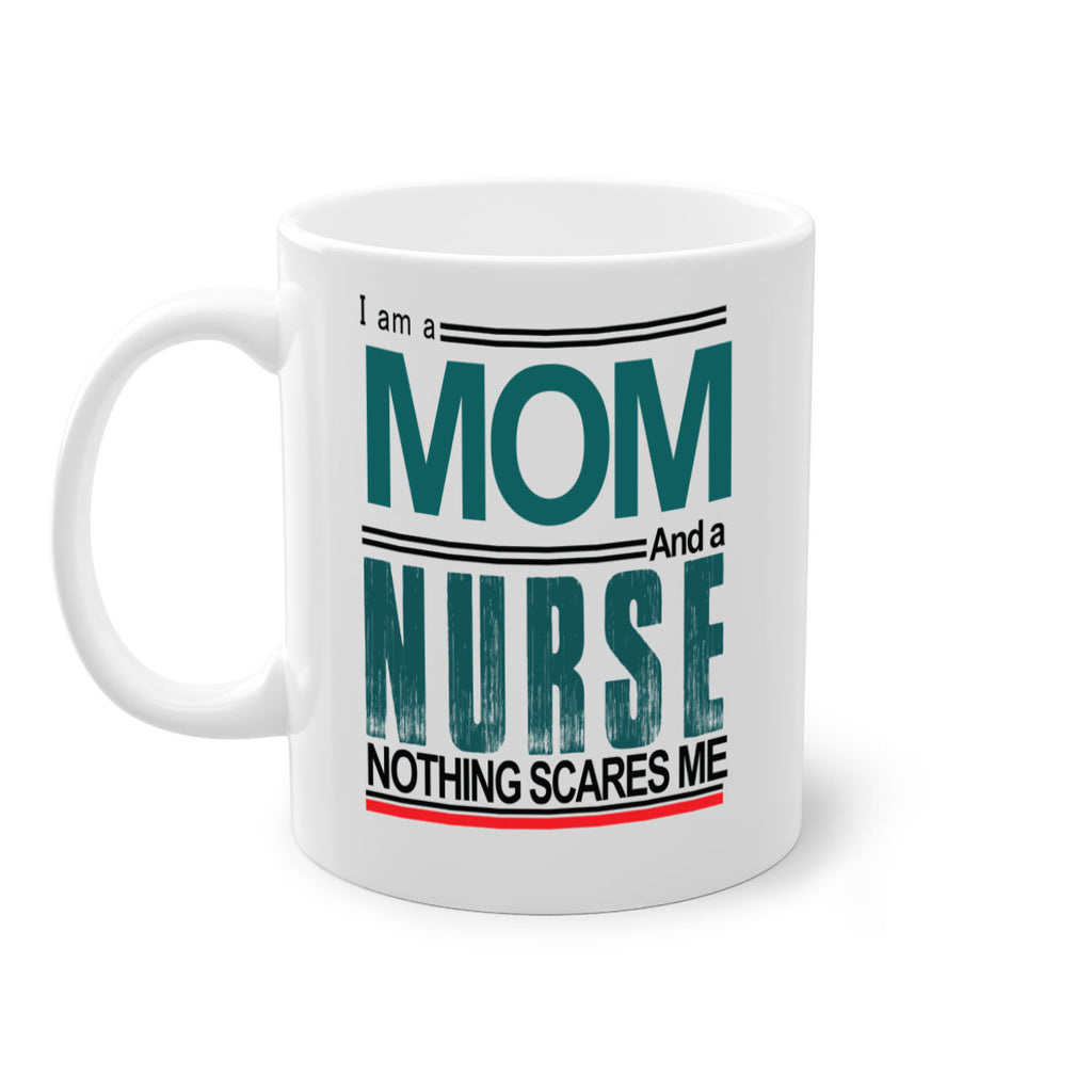 I am a mom and a nurse Style 329#- nurse-Mug / Coffee Cup