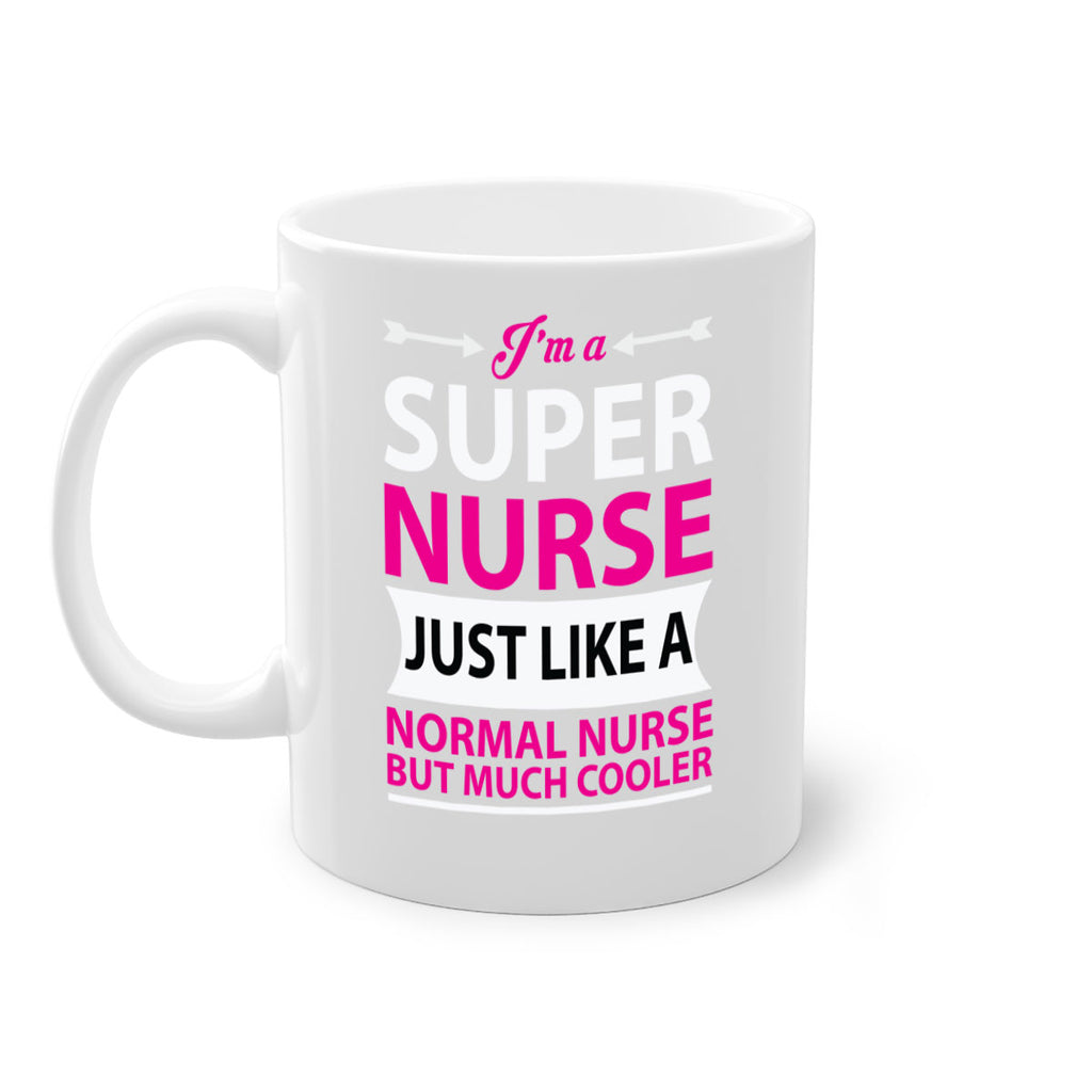 I am super nurse just Style 326#- nurse-Mug / Coffee Cup