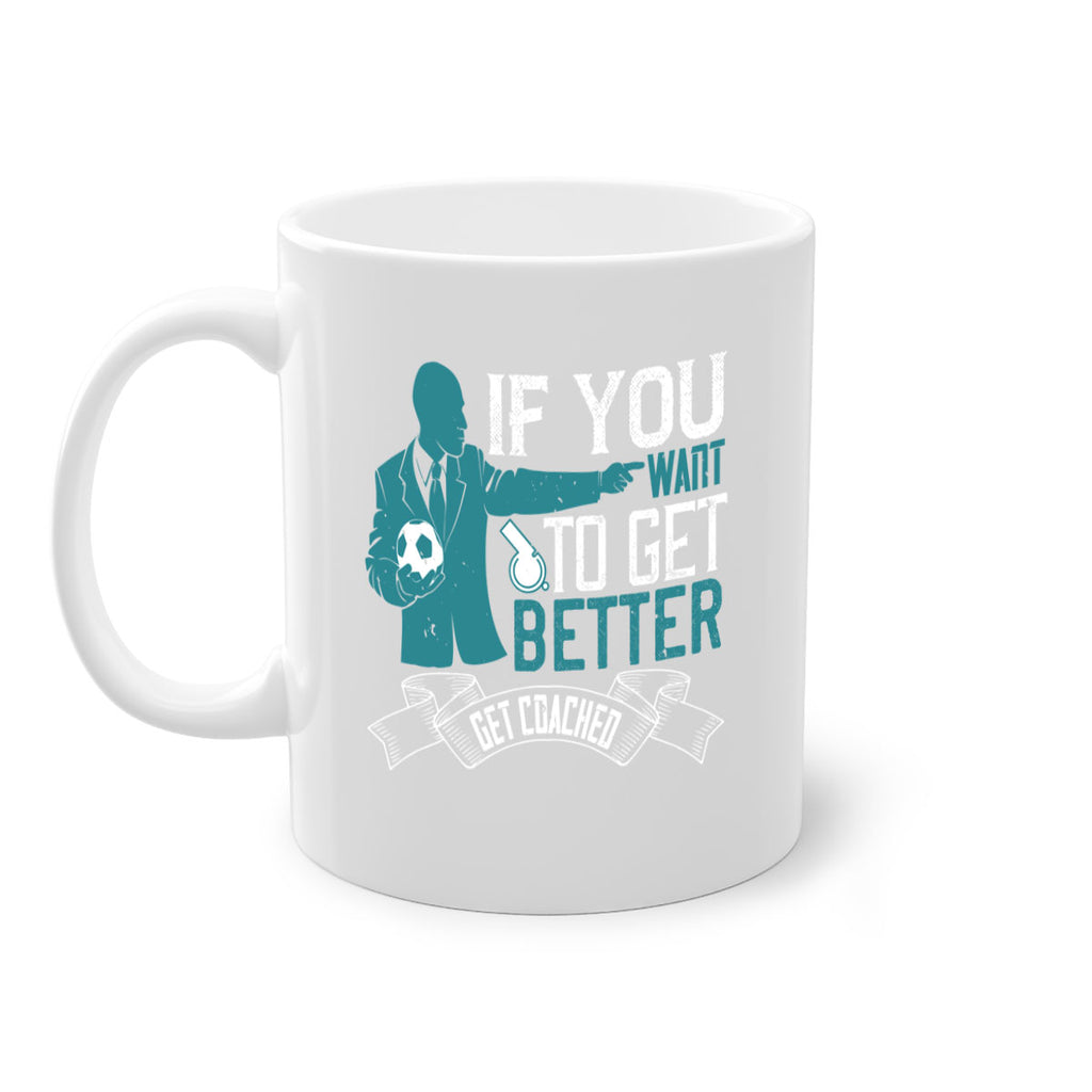 If you want to get better get coached Style 30#- dentist-Mug / Coffee Cup