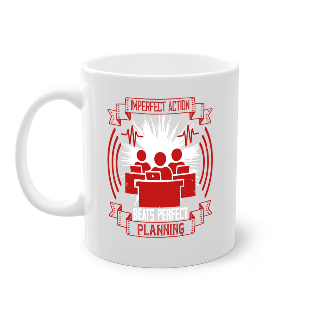 Imperfect action beats perfect planning Style 29#- dentist-Mug / Coffee Cup