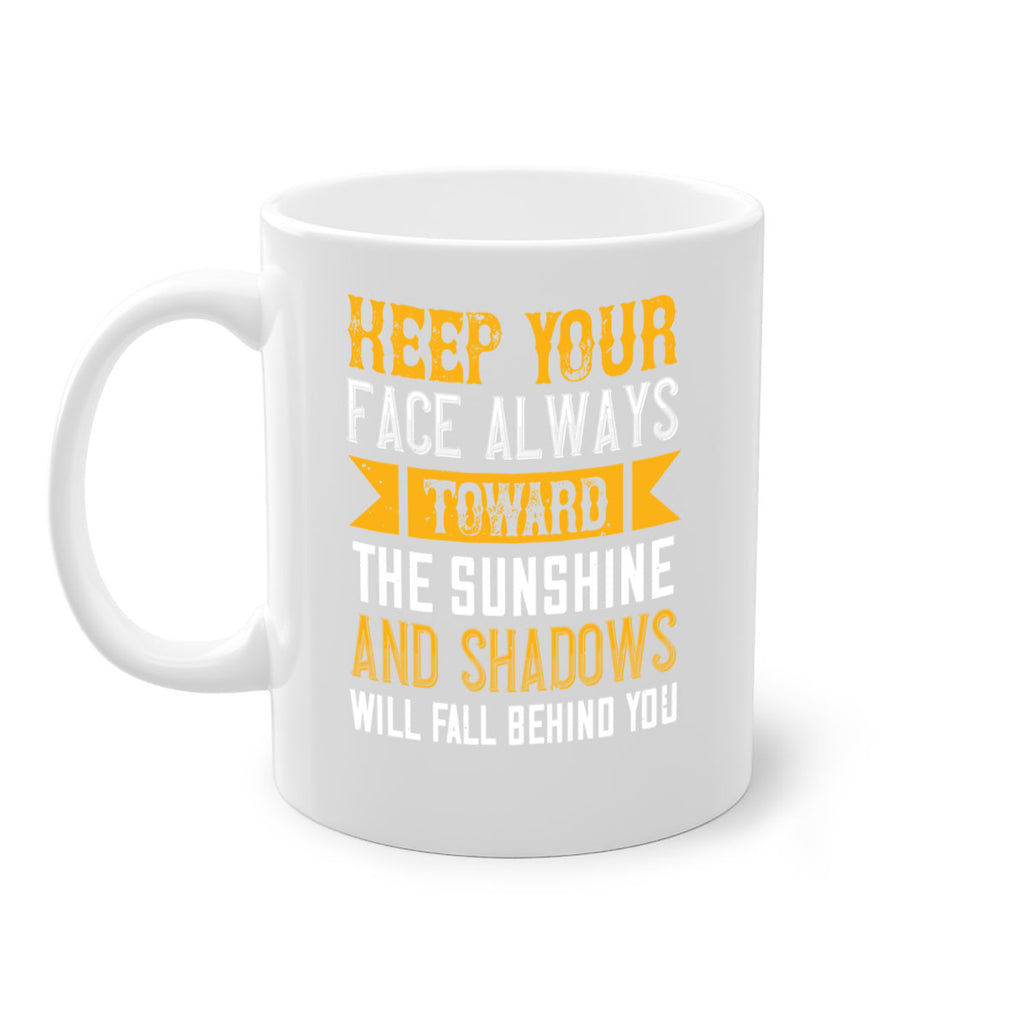 Keep your face always toward the sunshine – and shadows will fall behind you Style 299#- nurse-Mug / Coffee Cup