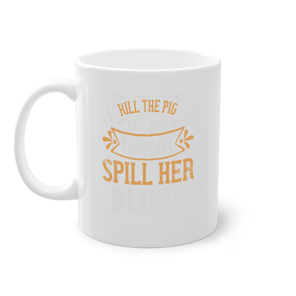Kill the pig Cut her throat Spill her blood Style 43#- pig-Mug / Coffee Cup