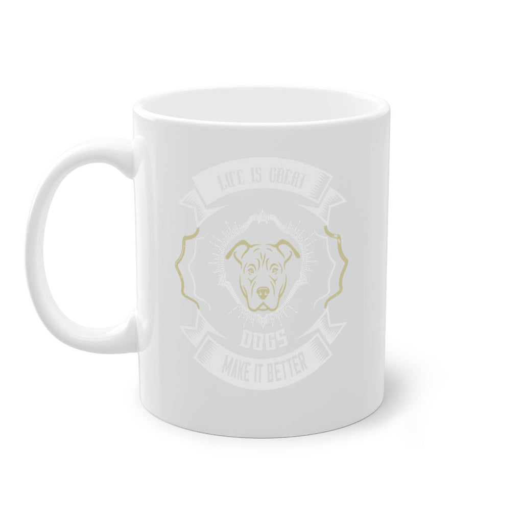 Life is Great Dogs make it Better Style 173#- Dog-Mug / Coffee Cup