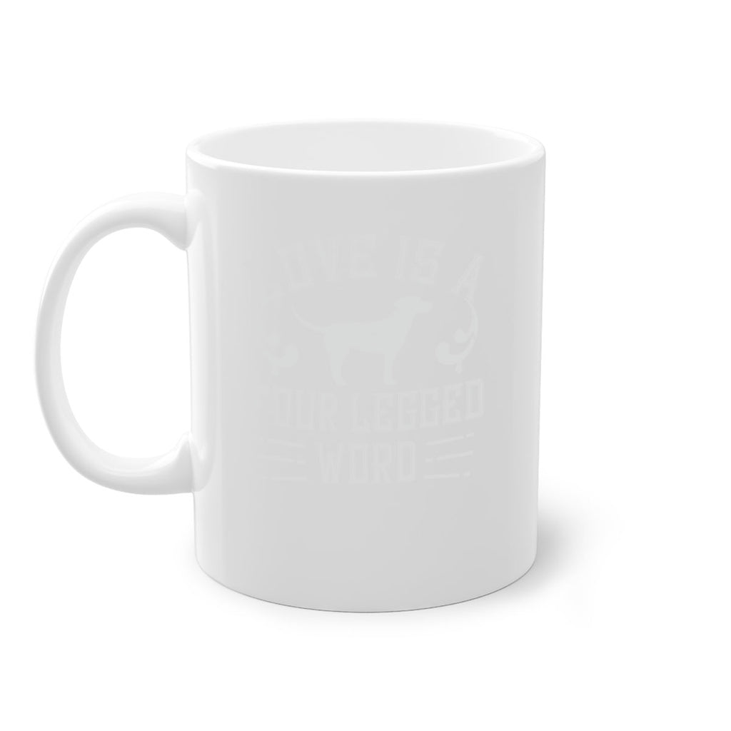 Love Is A Four Legged Word Style 163#- Dog-Mug / Coffee Cup