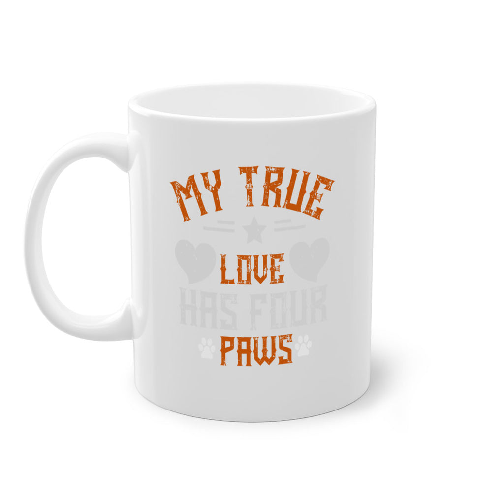 My True love has four Paws Style 153#- Dog-Mug / Coffee Cup