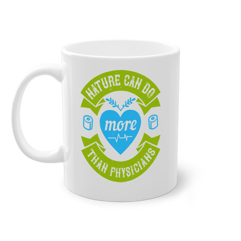 Nature can do more than physicians Style 33#- medical-Mug / Coffee Cup