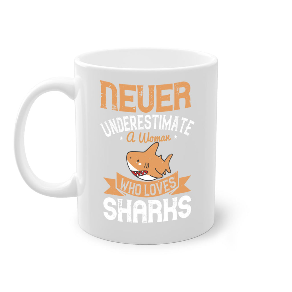Never underestimate a woman who loves sharks Style 52#- Shark-Fish-Mug / Coffee Cup