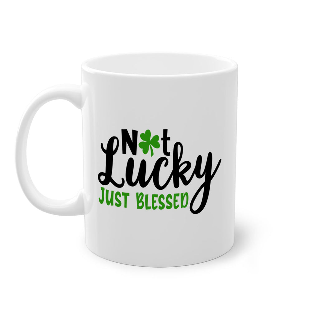 Not Lucky Just Blessed Style 149#- St Patricks Day-Mug / Coffee Cup