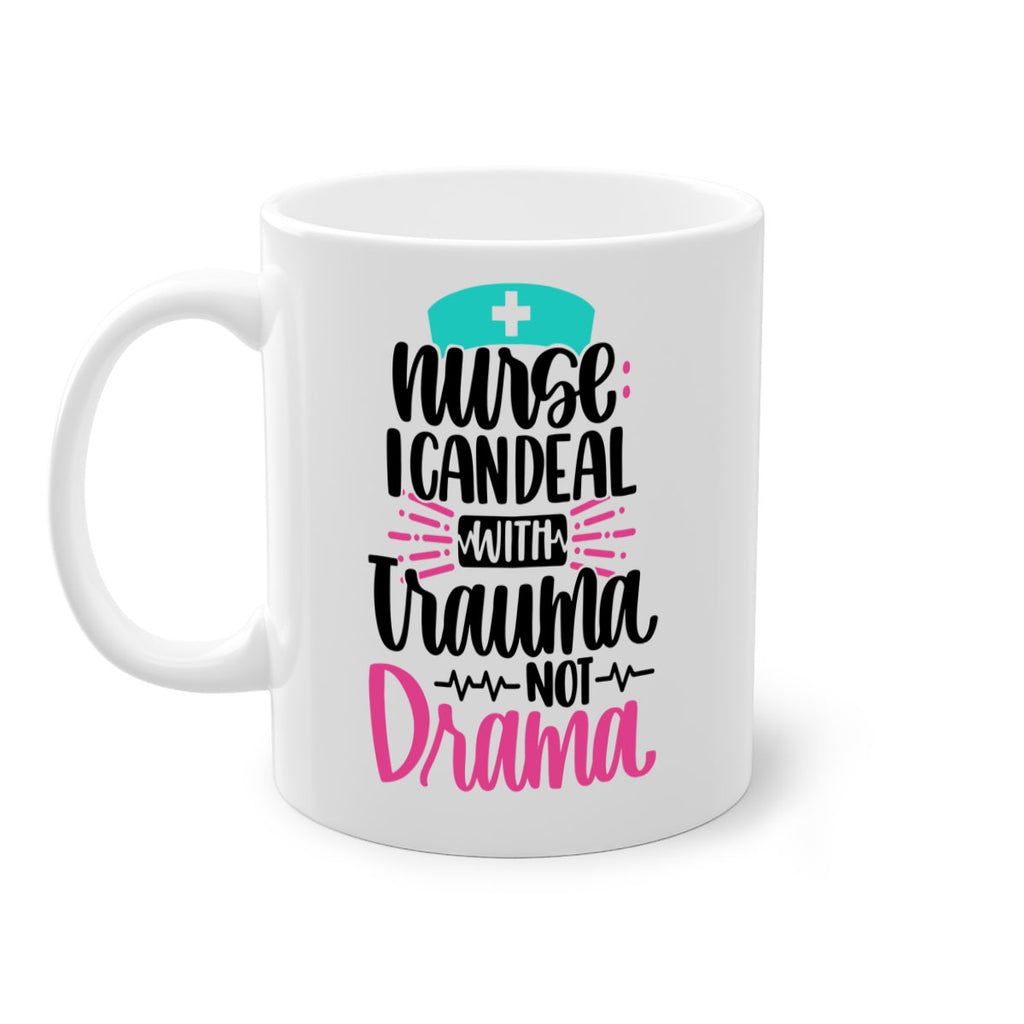 Nurse I Can Deal With Trauma Style Style 114#- nurse-Mug / Coffee Cup