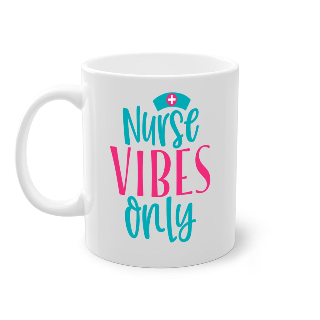 Nurse Vibes Only Style 369#- nurse-Mug / Coffee Cup