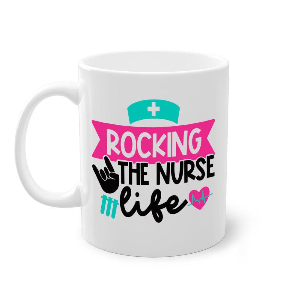 Rocking The Nurse Life Style Style 54#- nurse-Mug / Coffee Cup
