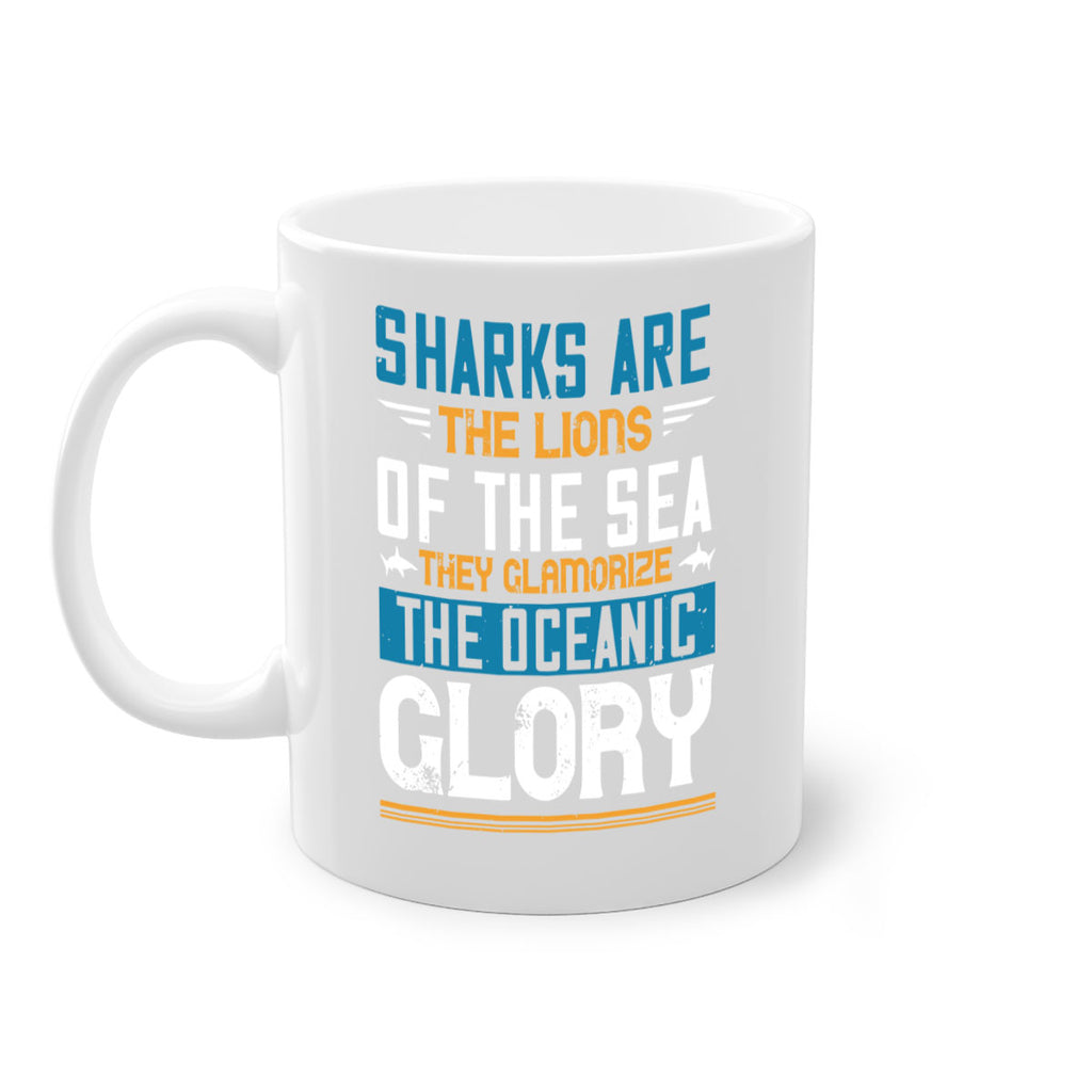 Sharks are the lions of the seaThey glamorize the oceanic glory Style 30#- Shark-Fish-Mug / Coffee Cup